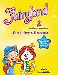 Fairyland 2: Vocabulary and Grammar, , Dooley, Jenny, Express Publishing, 2009