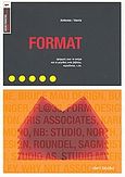 Format, (φόρματ) ουσ. το σχήμα και το μέγεθος ενός βιβλίου, περιοδικού, κ.λ.π., Ambrose, Gavin, Dart Books, 2006