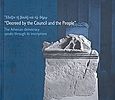 Decreed by the Council and the People, The Athenian Democracy Speaks Through its Inscriptions, Συλλογικό έργο, Ίδρυμα της Βουλής των Ελλήνων, 2008