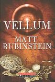 Vellum, , Rubinstein, Matt, Εκδοτικός Οίκος Α. Α. Λιβάνη, 2009