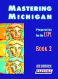 Mastering Michigan: Preperation for the ECPE 2: Student's Book, , Μπουκουβάλας, Γιάννης, Litera - John Boukouvalas, 2009