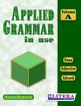 Applied Grammar A, , Μαραγκού, Μαρία, καθηγήτρια αγγλικών, Litera - John Boukouvalas, 2007