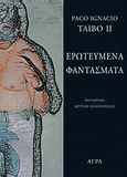 Ερωτευμένα φαντάσματα, , Taibo II, Paco Ignacio, Άγρα, 2009