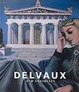 Delvaux and Antiquity, , , Ίδρυμα Βασίλη και Ελίζας Γουλανδρή, 2009