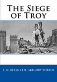 The Siege of Troy, , Berens, E. M., Ζώρζος, Γρηγόρης Ι., 2009