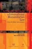 Armed conflicts and International Humanitarian Law. 150 years after Solferino. Acquis and prospects, , Συλλογικό έργο, Σάκκουλας Αντ. Ν., 2009