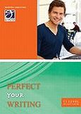 Perfect your Writing C1 Level, Student's Book, Σιούντρης, Δημήτριος, Graphi Elt Publishing, 2008