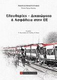 Ελευθερίες, δικαιώματα και ασφάλεια στην ΕΕ, , Συλλογικό έργο, Νομική Βιβλιοθήκη, 2010