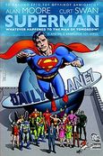 Superman: Τι απέγινε ο άνθρωπος του αύριο;, , Moore, Alan, Anubis, 2009