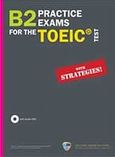 B2 Practice Exams for the TOEIC Test: With Strategies!, Student's Book (with 5 CDs), , Ελληνοαμερικανική Ένωση, 2010