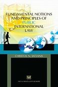 Fundamental Notions and Principles of Public International Law, , Σατλάνης, Χρήστος Ν., Σάκκουλας Αντ. Ν., 2010