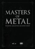 Masters of Metal, Τέσσερις δεκαετίες σκληρού ήχου, , Οξύ, 2010