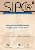 Rechtstaat, Freiheit und Sicherung in Europa, , Συλλογικό έργο, Σάκκουλας Αντ. Ν., 2010