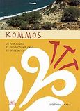 Kommos, Un port minoen et un sanctuaire grec en Crete du sud, Shaw, Joseph W., Mystis Editions, 2007