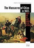 The Massacres of Chios in 1822, , Φραγκομίχαλος, Κώστας Ε., Άλφα Πι, 2009