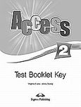 Access 2: Test Booklet Key, , Evans, Virginia, Express Publishing, 2008