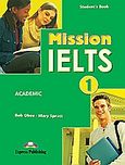 Mission IELTS 1 Academic: Student's Book, , Obee, Bob, Express Publishing, 2010