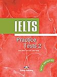 IELTS Practice Tests 2: Book with Answers, , Συλλογικό έργο, Express Publishing, 2006