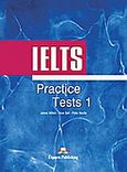 IELTS Practice Tests 1: Student's Book, , Συλλογικό έργο, Express Publishing, 2006