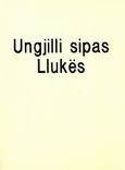 Ungjilli sipas Llukes, U perkthye ne Shqip prej tekstit original ne Greqisht, , Πέργαμος, 1993