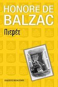 Πιερέτ, , Balzac, Honore de, 1799-1850, Bookstars - Γιωγγαράς, 2010