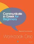 Communicate in Greek for Beginners, Workbook One, Αρβανιτάκης, Κλεάνθης, Δέλτος, 2010