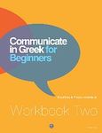 Communicate in Greek for Beginners, Workbook Two, Αρβανιτάκης, Κλεάνθης, Δέλτος, 2010