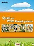 Speak and Write Through Pictures:Student's Book, , Jones, Lesley, Grivas Publications, 2009