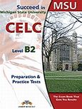 Succeed in MSU CELC: Level B2: Student's Book, Preperation and Practice Tests, Betsis, Andrew, Andrew Betsis Elt, 2010