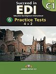 Succeed in EDI: Level 6- C1: Student's Book, 6 Practice Tests, Betsis, Andrew, Andrew Betsis Elt, 2010