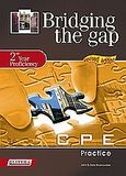 Bridging the Gap: 2nd Year Proficiency: CPE Practice, , Μπουκουβάλας, Γιάννης, Litera - John Boukouvalas, 2009