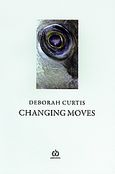 Changing Moves, , Curtis, Deborah, ποιήτρια, ΑΩ Εκδόσεις, 2011