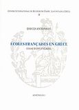 Ecoles francaises en Grece, Essai d'inventaire, Αντωνίου, Δαυίδ, Διεθνές Κέντρο Έρευνας Αίσωπος - La Fontaine, 2011