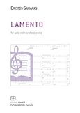 Lamento (2002), For Solo Violin and Orchestra, Σαμαράς, Χρήστος, 1956-, Παπαγρηγορίου Κ. - Νάκας Χ., 2011