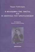 Η φιλοσοφία της αθεΐας και η αποτυχία του χριστιανισμού, , Goldman, Emma, 1869-1940, Πανοπτικόν, 2011