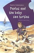 Pavlos and the Baby Sea Turtles, , Καλαντζάκου, Σοφία, Εκδόσεις Πατάκη, 2011