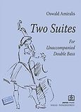 Two Suites, For Unaccompanied Double Bass (2007), , Παπαγρηγορίου Κ. - Νάκας Χ., 2009