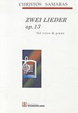 Zwei Lieder, op. 13 for Voice &amp; Piano: 1977-78, , Παπαγρηγορίου Κ. - Νάκας Χ., 2006