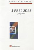 2 Preludes, For Piano, , Παπαγρηγορίου Κ. - Νάκας Χ., 2002