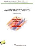 Night Wanderings, For Orchestra, , Παπαγρηγορίου Κ. - Νάκας Χ., 2002