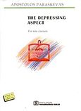 The Depressing Aspect, For Nine Clarinets, , Παπαγρηγορίου Κ. - Νάκας Χ., 2002