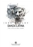 Danza Latina, For Violin and Piano, , Παπαγρηγορίου Κ. - Νάκας Χ., 2002