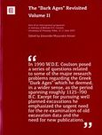 The "Dark Ages" Revised, Acts of an international symposium in memory of William D.E. Coulson, University of Thessaly, Volos 14-17 June 2007, Συλλογικό έργο, Πανεπιστημιακές Εκδόσεις Θεσσαλίας, 2011