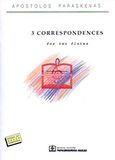 3 Correspondences, For Two Flutes, , Παπαγρηγορίου Κ. - Νάκας Χ., 2001