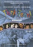 Think Teen!: 1st Grade of Junior High School: Workbook: Αρχάριοι, , Συλλογικό έργο, Οργανισμός Εκδόσεως Διδακτικών Βιβλίων (Ο.Ε.Δ.Β.), 2009