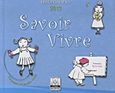 Ημερολόγιο 2013: Savoir Vivre, Για μικρά και μεγάλα παιδιά, Βασιλείου, Θανάσης Α., Μίλητος, 2012