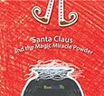 Santa Claus and the Magic Miracle Powder, , Στρατή, Ευαγγελία, BookStage, 2012