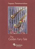 The Golden Fairy Tale, , Παπαποστόλου, Γιώργος, Μανδραγόρας, 2012