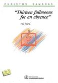 Thirteen Fullmoons for an Absence, For Piano: 1986, , Παπαγρηγορίου Κ. - Νάκας Χ., 1995