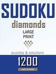 Sudoku diamonds: 1200  large print puzzles &amp; solutions, Easy to hard, , Πανέκτυπον, 2013